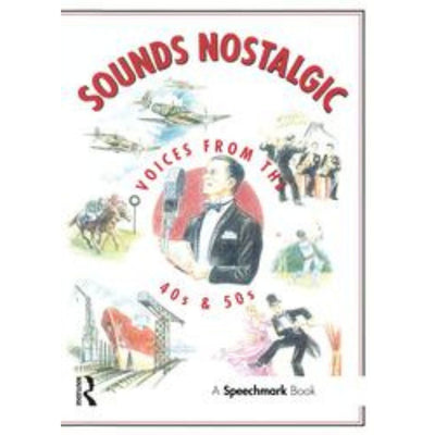 Sounds Nostalgic Voices from the 40s and 50s CD